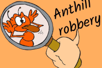 Anthill robbery img